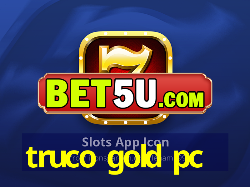 truco gold pc